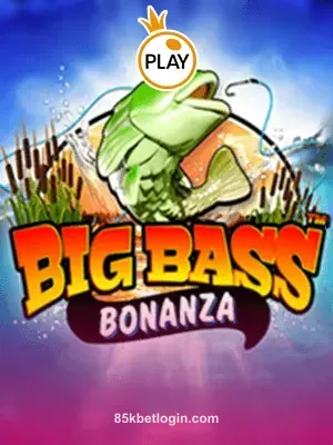 Big Bass Bonanza na 85k bet